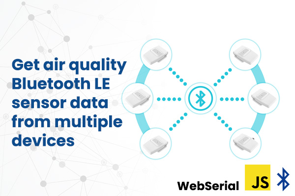 Get air quality Bluetooth LE sensor data from multiple devices