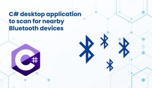 C# desktop application to Scan for nearby Bluetooth devices