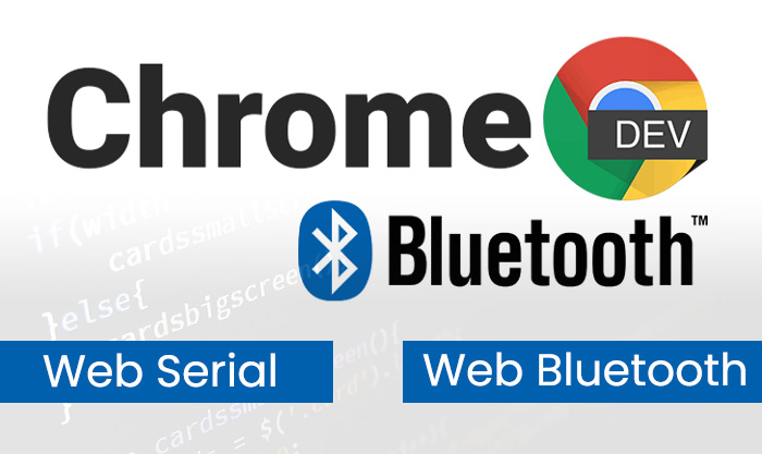 Build a Bluetooth Low energy application with the Chrome. Web Bluetooth vs Web Serial (Bluetooth Dongle)