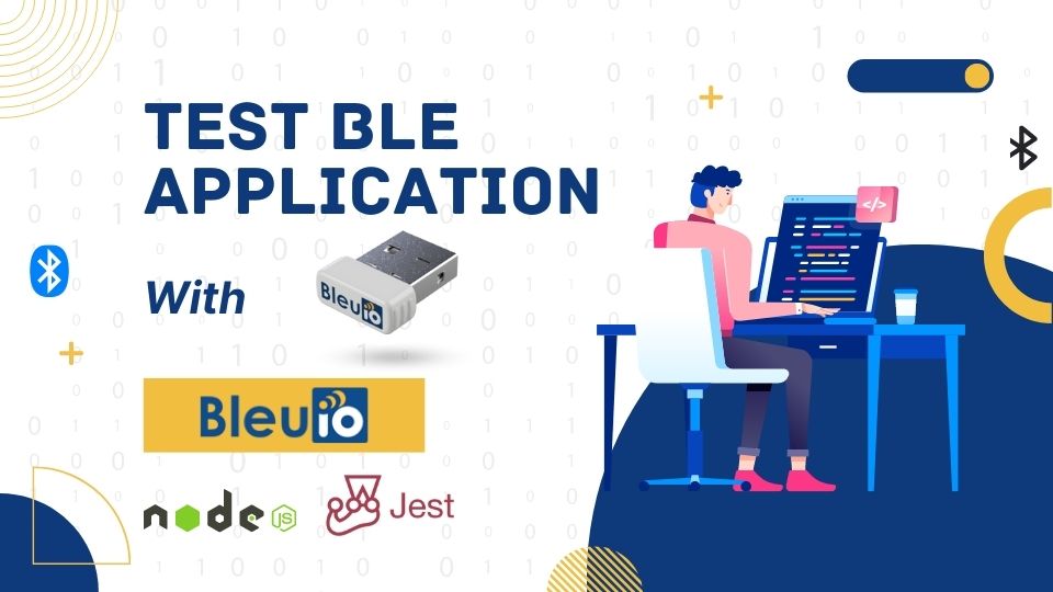 Testing Bluetooth Low Energy Application with BleuIO and Jest