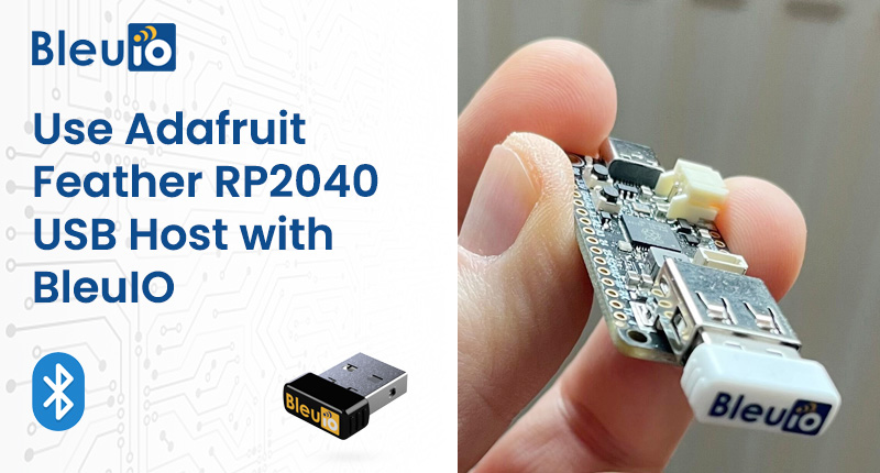 Integrating BleuIO with Adafruit Feather RP2040 for Seamless BLE Applications