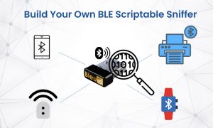 How to Build Your Own Bluetooth Scriptable Sniffer for Under $30