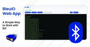 A Simple Way to Work with BLE: Introducing the BleuIO Web App