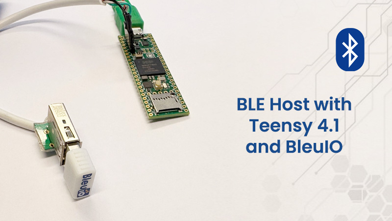 Integrating BleuIO with Teensy 4.1 for Seamless BLE Applications